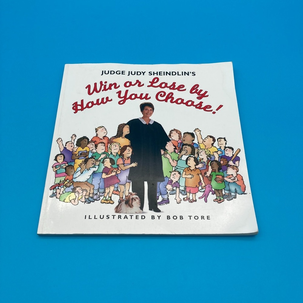 Judge Judy Sheindlin Win or Lose by How You Choose Children's Ethics Book 2000